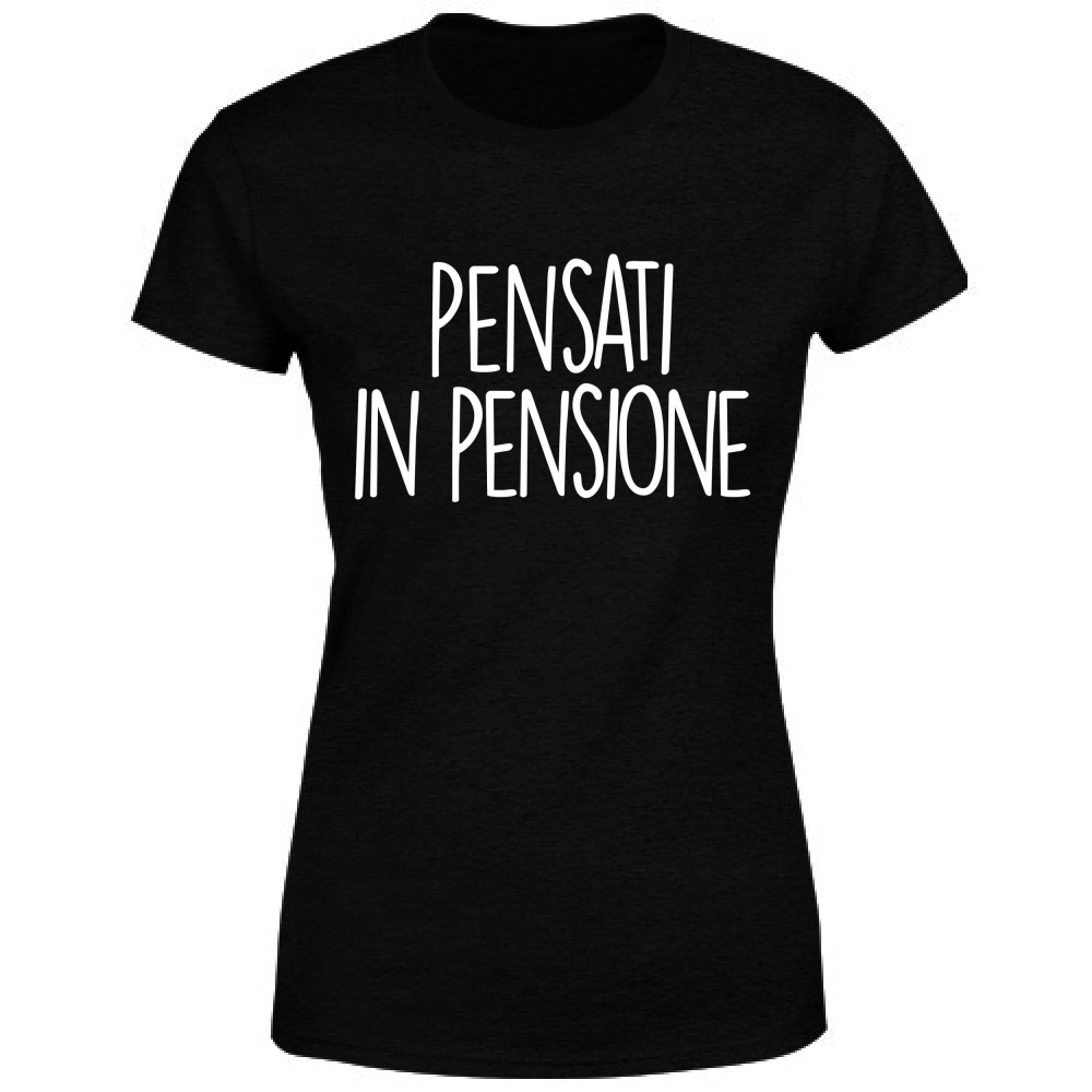 T-Shirt Donna Pensione - Scritte Acide