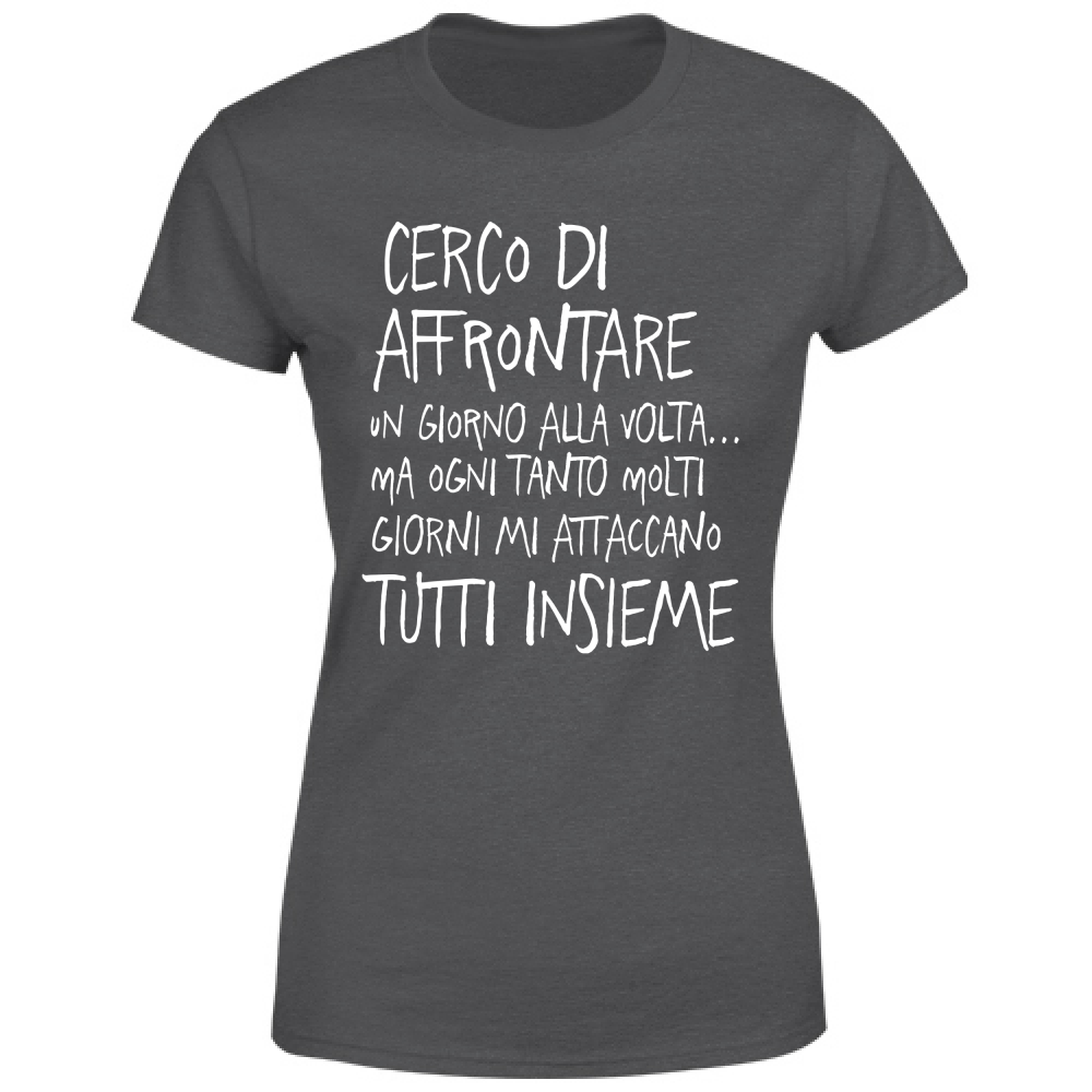 T-Shirt Donna Un giorno alla volta - Scritte Divertenti