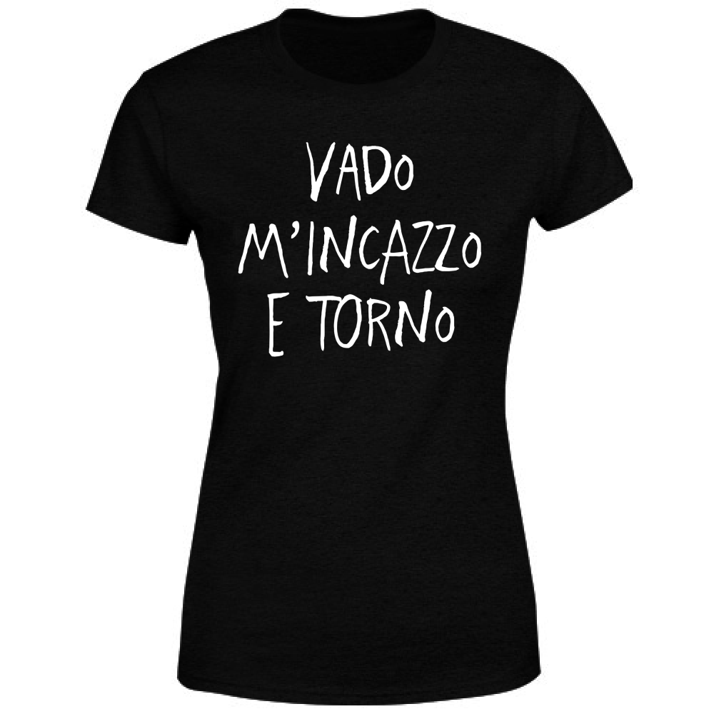 T-Shirt Donna Vado e torno - Scritte Divertenti