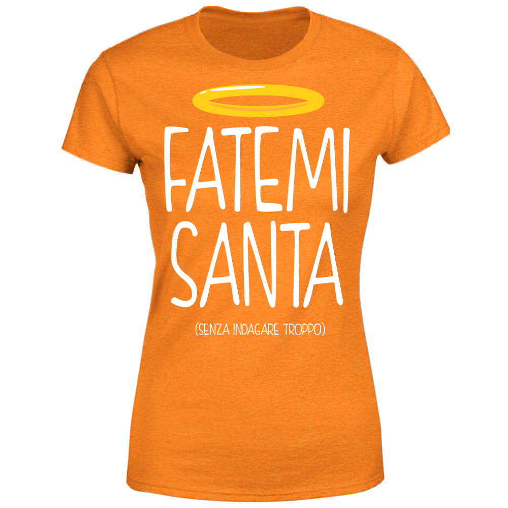 T-Shirt Donna Fatemi Santa - Scritte Divertenti - Scura