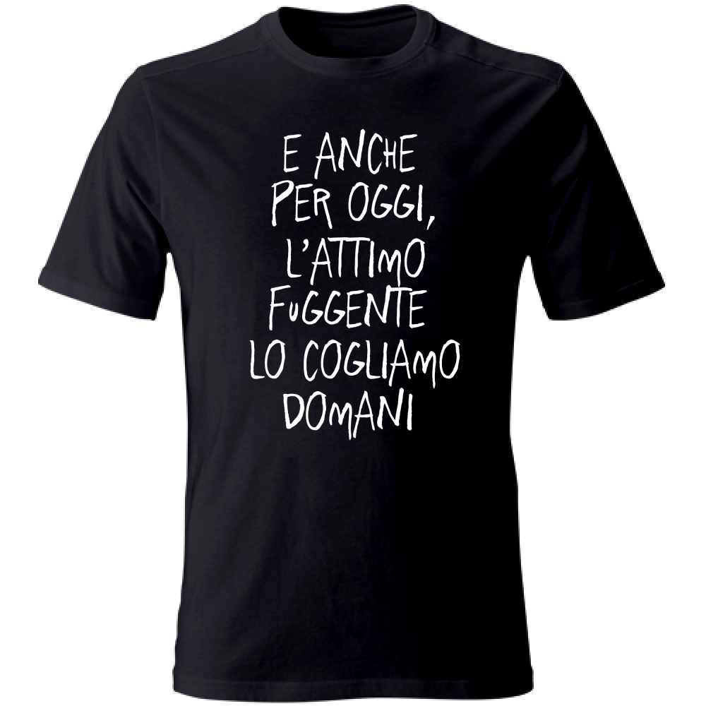 T-Shirt Unisex Attimo fuggente - Scritte Divertenti