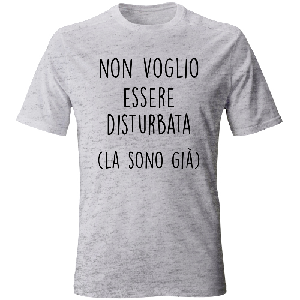 T-Shirt Unisex Disturbata - Scritte Divertenti - Chiara