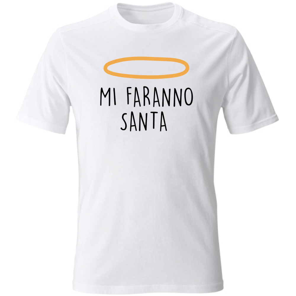 T-Shirt Unisex Mi faranno santa - Scritte Divertenti - Chiara