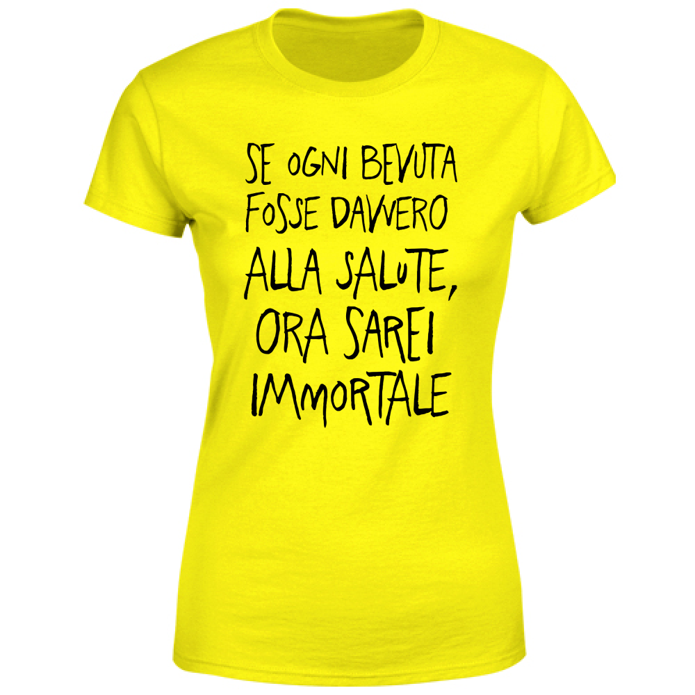 T-Shirt Donna Immortale - Scritte Divertenti - Chiara