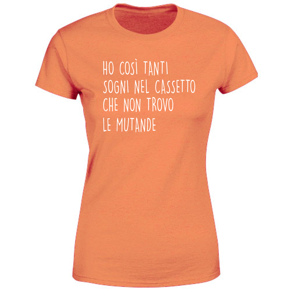 T-Shirt Donna Sogni nel cassetto - Scritte Divertenti