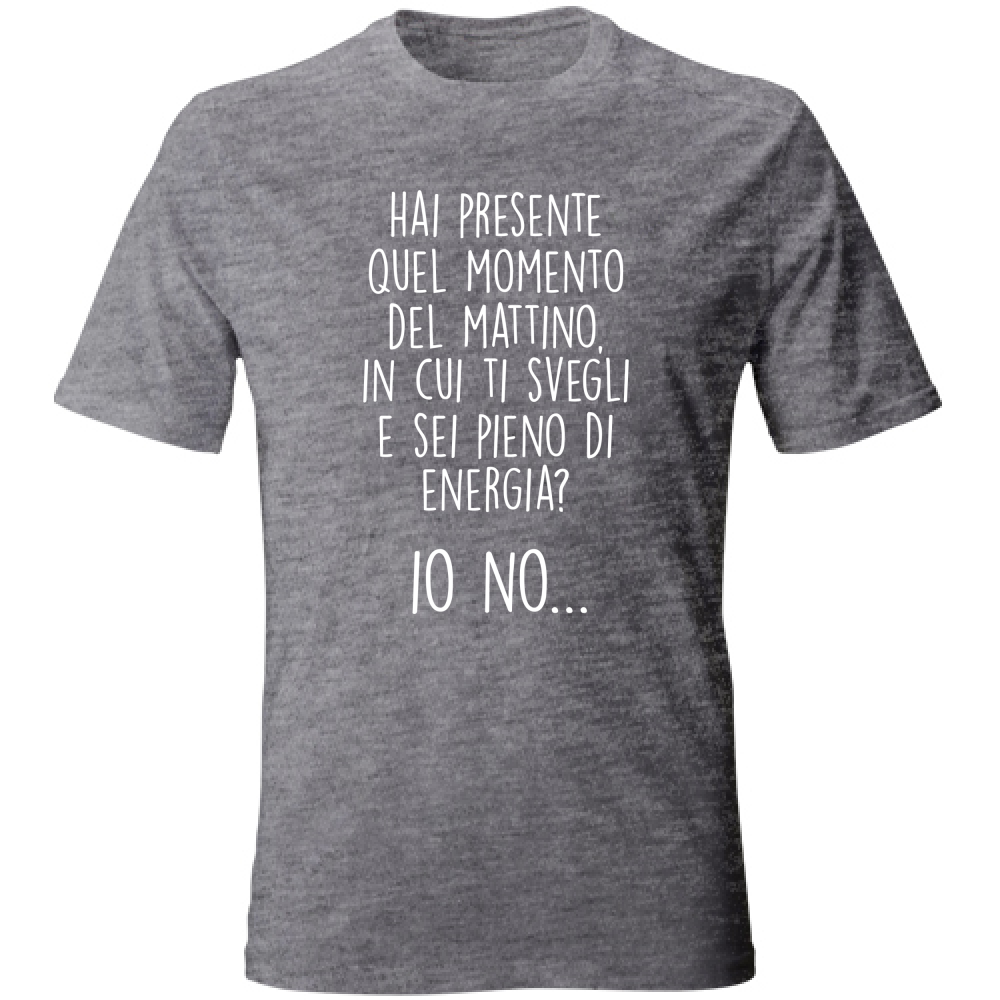 T-Shirt Unisex Pieno di energia - Scritte Divertenti