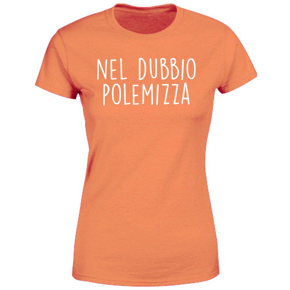 T-Shirt Donna Nel dubbio - Scritte Divertenti