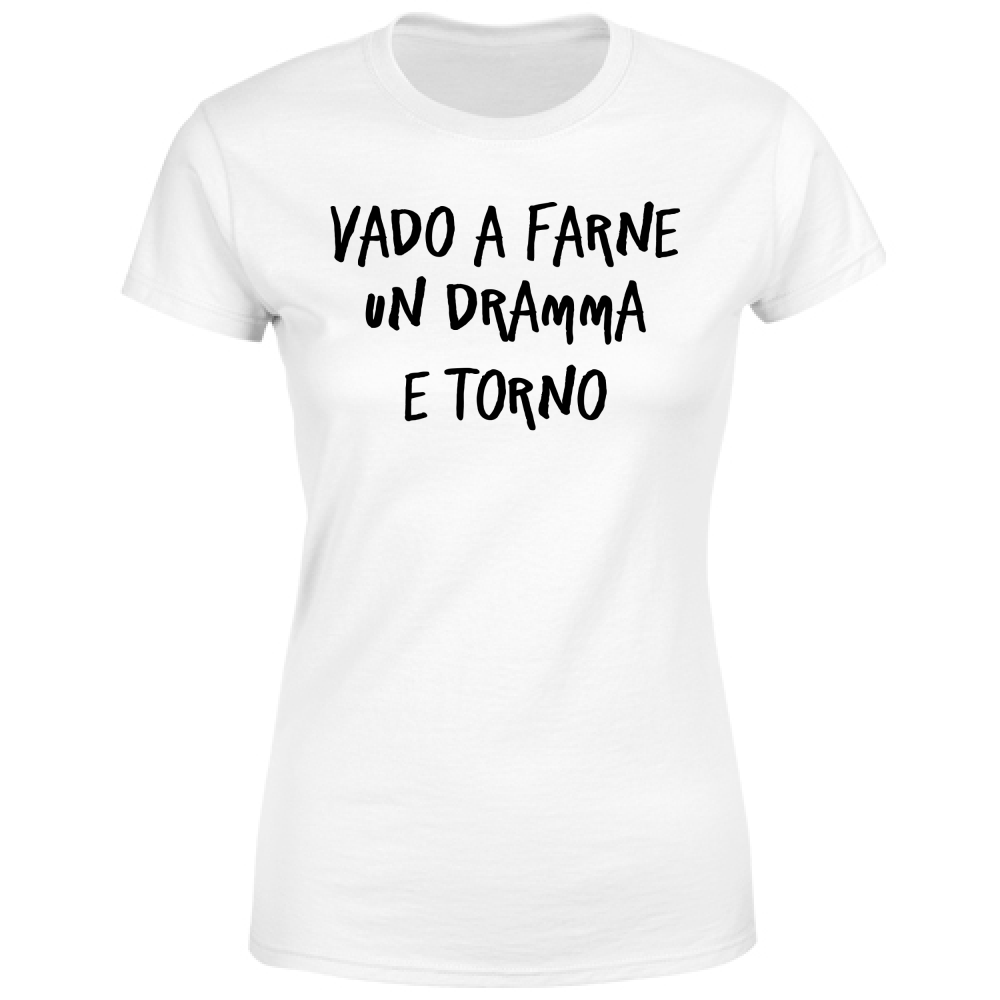 T-Shirt Donna Vado e torno - Scritte Divertenti - Chiara