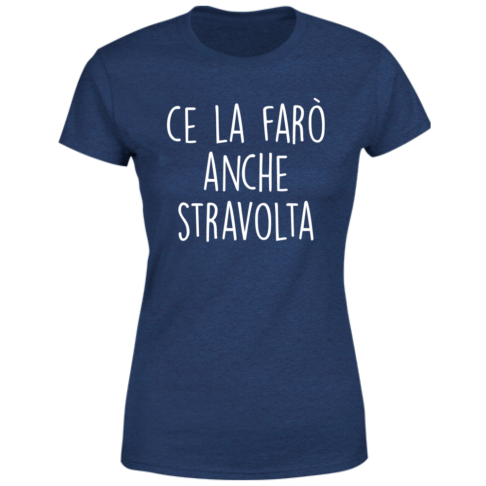 T-Shirt Donna Stravolta - Scritte Divertenti