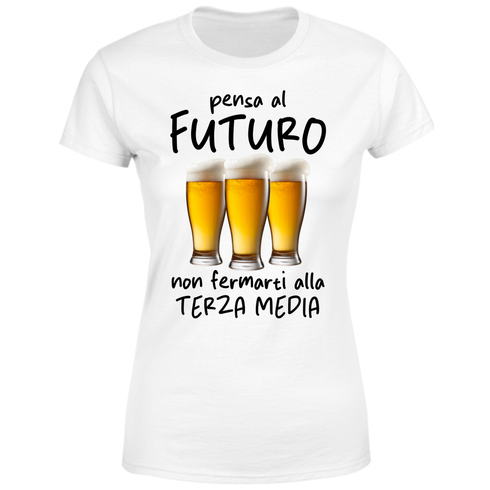 T-Shirt Donna Pensa al futuro - Scritte Divertenti - Chiara