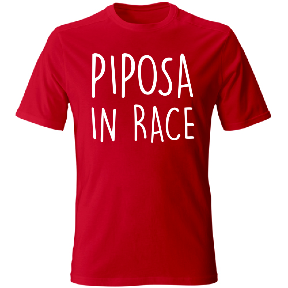 T-Shirt Unisex Piposa in Race - Scritte Divertenti