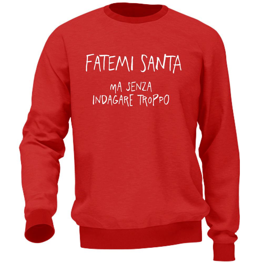 Felpa Unisex Fatemi Santa - Scritte Divertenti