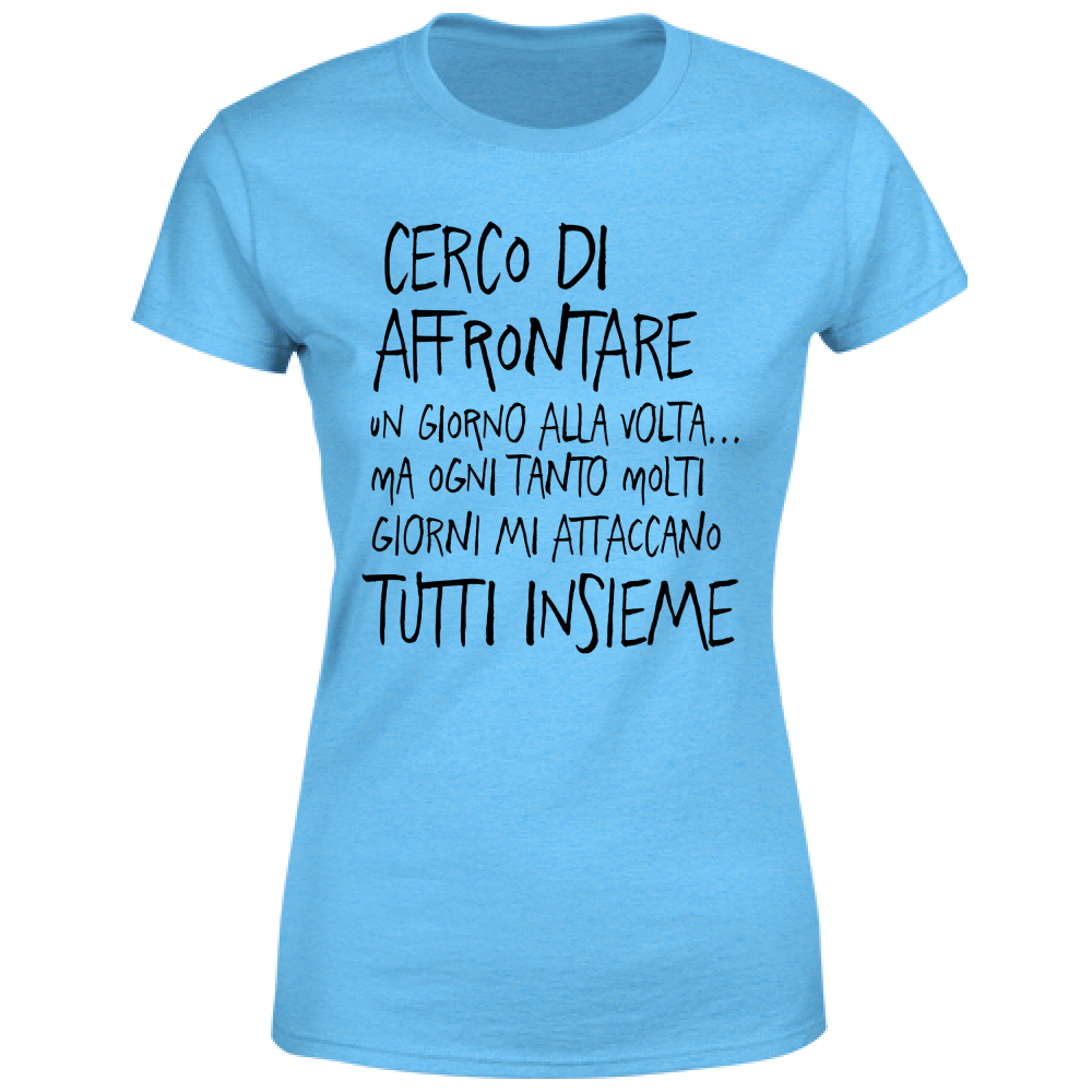 T-Shirt Donna Un giorno alla volta- Scritte Divertenti - Chiara