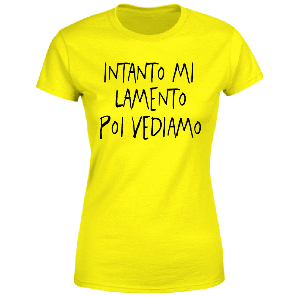 T-Shirt Donna Mi lamento - Scritte Divertenti - Chiara