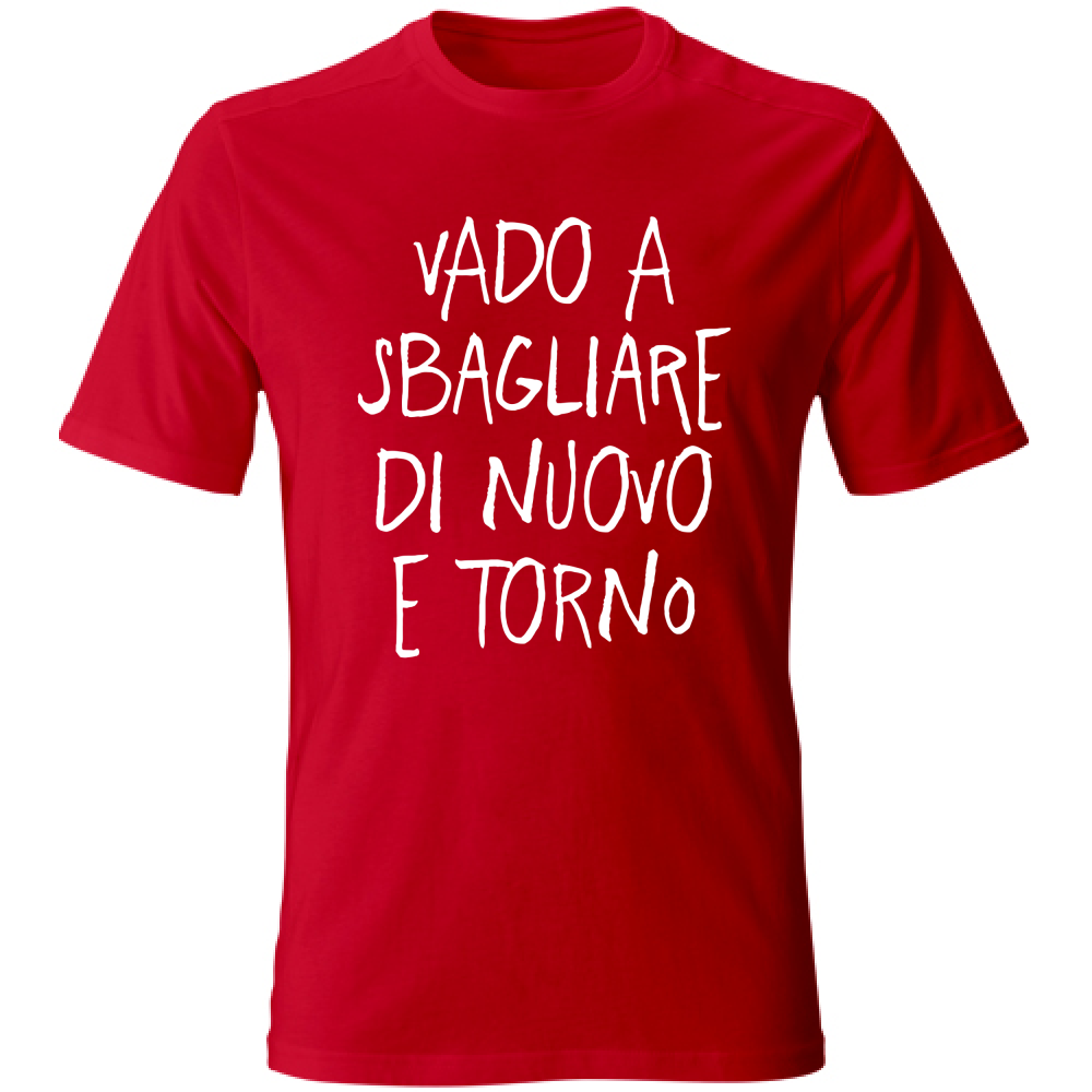 T-Shirt Unisex Sbagliare di nuovo - Scritte Divertenti