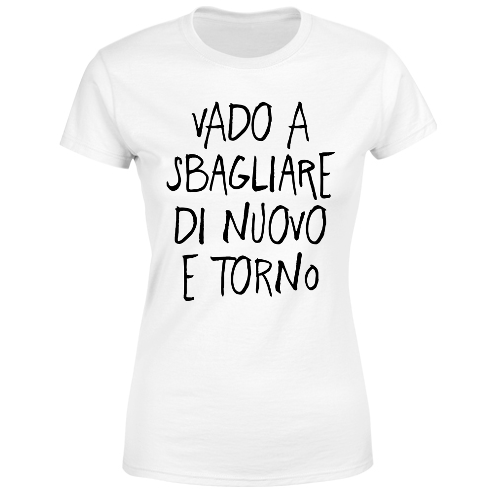 T-Shirt Donna Sbagliare - Scritte Divertenti - Chiara