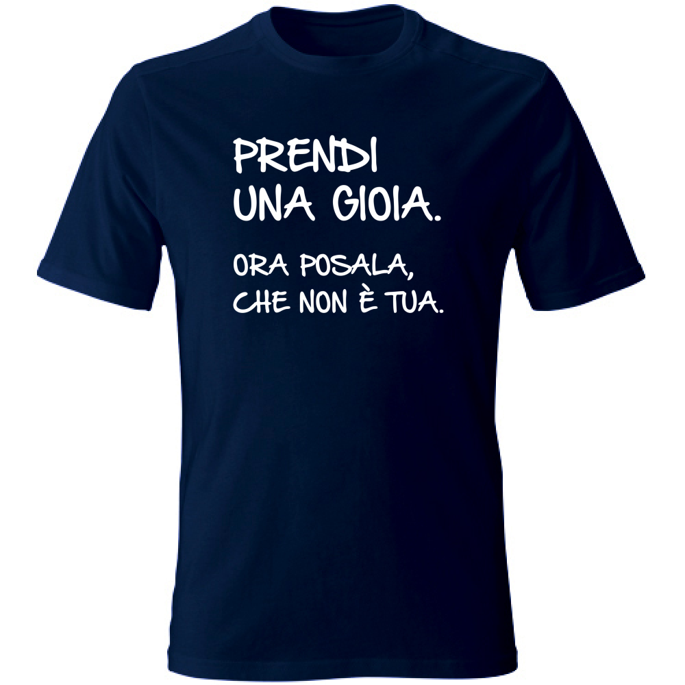 T-Shirt Unisex Large Prendi una gioia - Scritte Divertenti