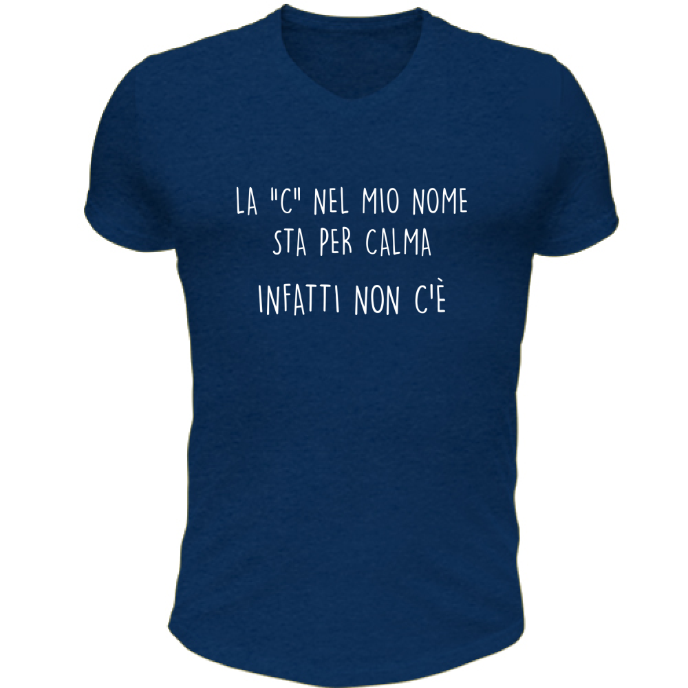 T-Shirt Unisex Scollo V Calma - Scritte Divertenti