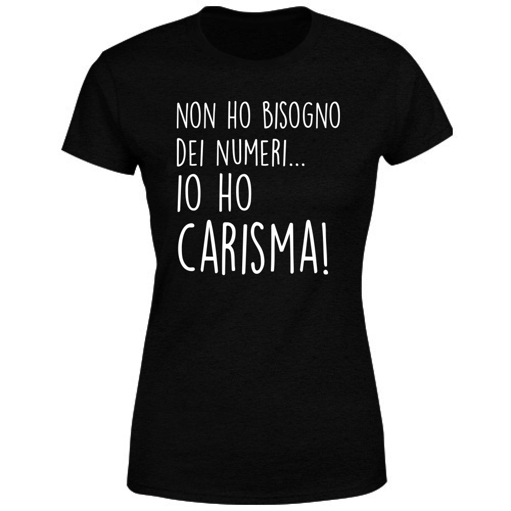 T-Shirt Donna Carisma - Scritte Divertenti