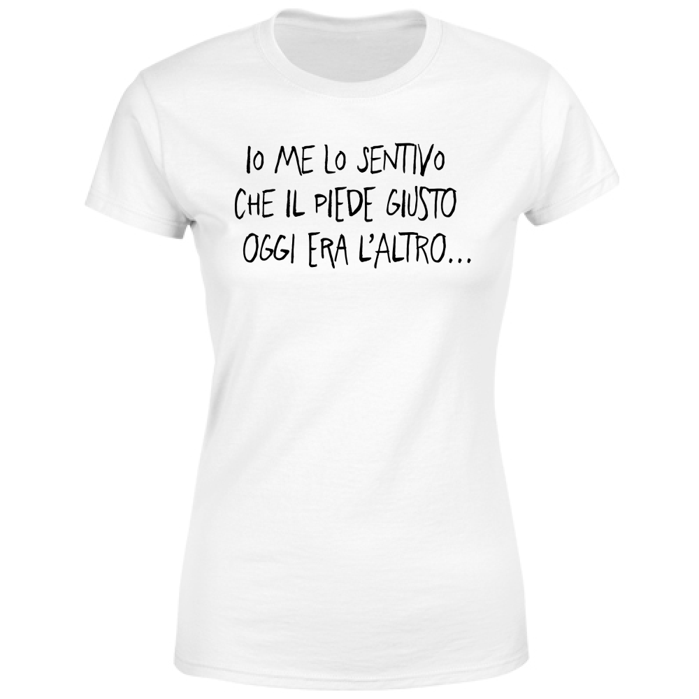 T-Shirt Donna Piede giusto - Scritte Divertenti - Chiara