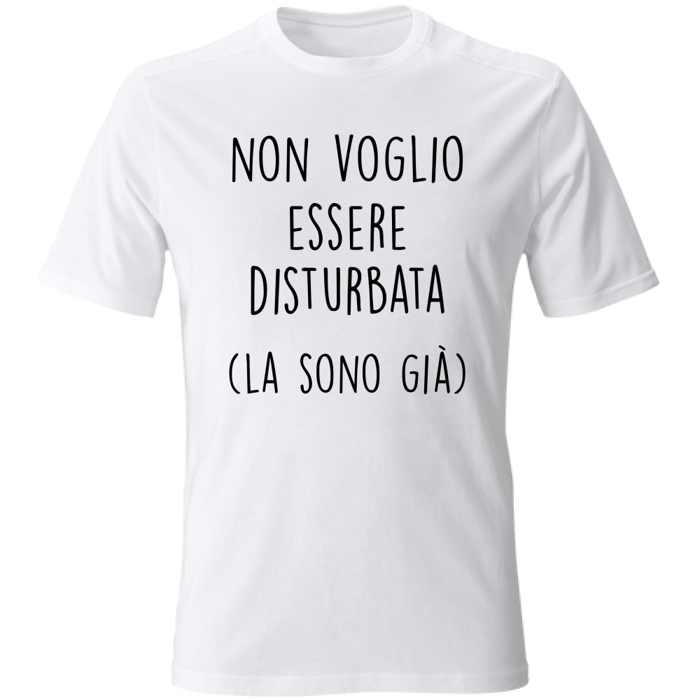 T-Shirt Unisex Disturbata - Scritte Divertenti - Chiara