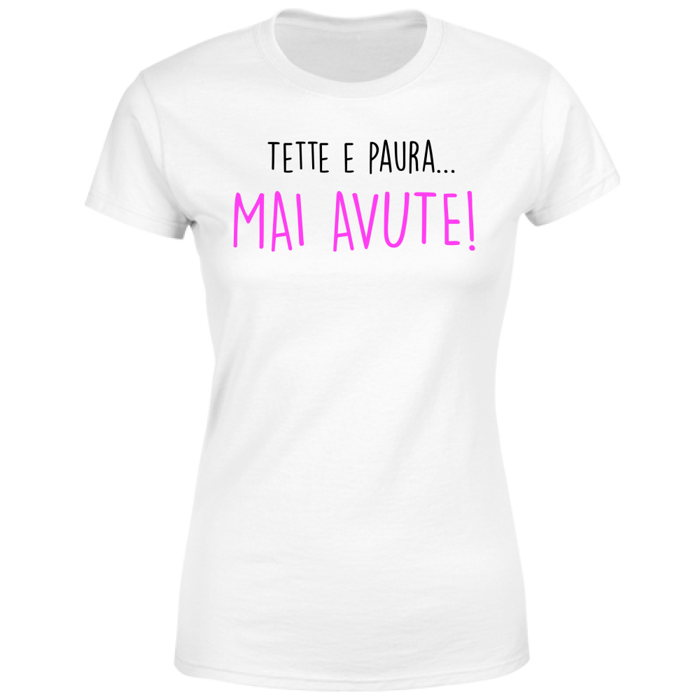 T-Shirt Donna Mai avute - Scritte Divertenti - Chiara