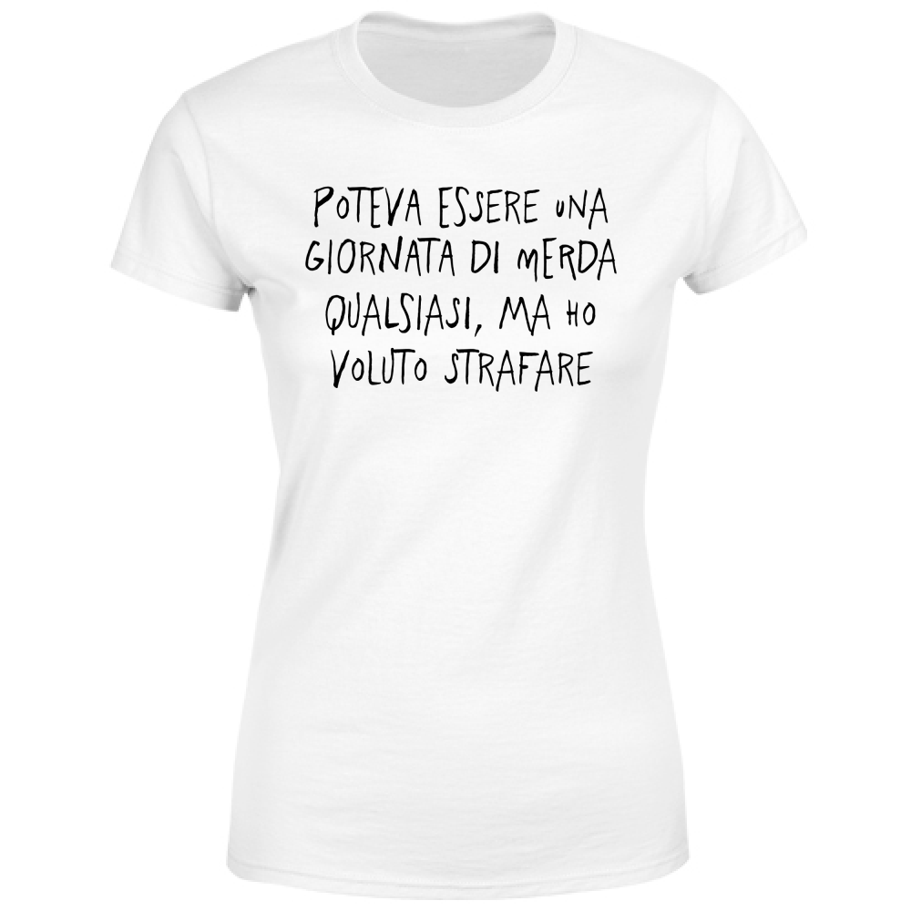 T-Shirt Donna Strafare - Scritte Divertenti - Chiara