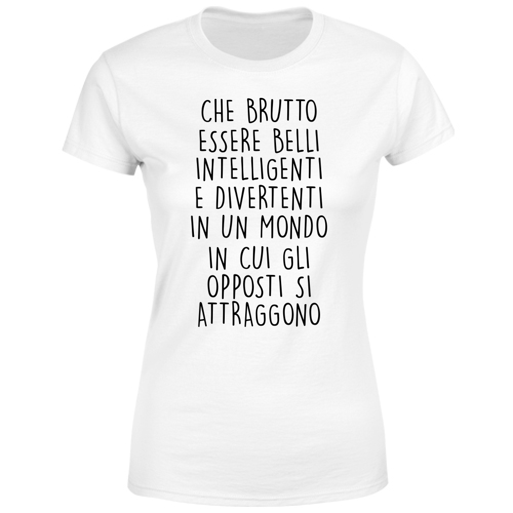 T-Shirt Donna Gli opposti - Scritte Divertenti - Chiara