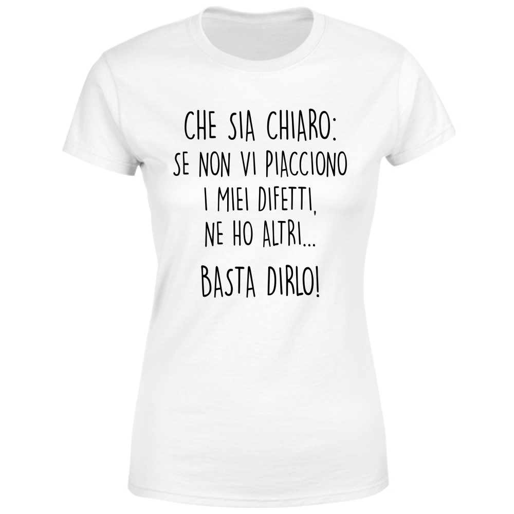 T-Shirt Donna Difetti - Scritte Divertenti - Chiara