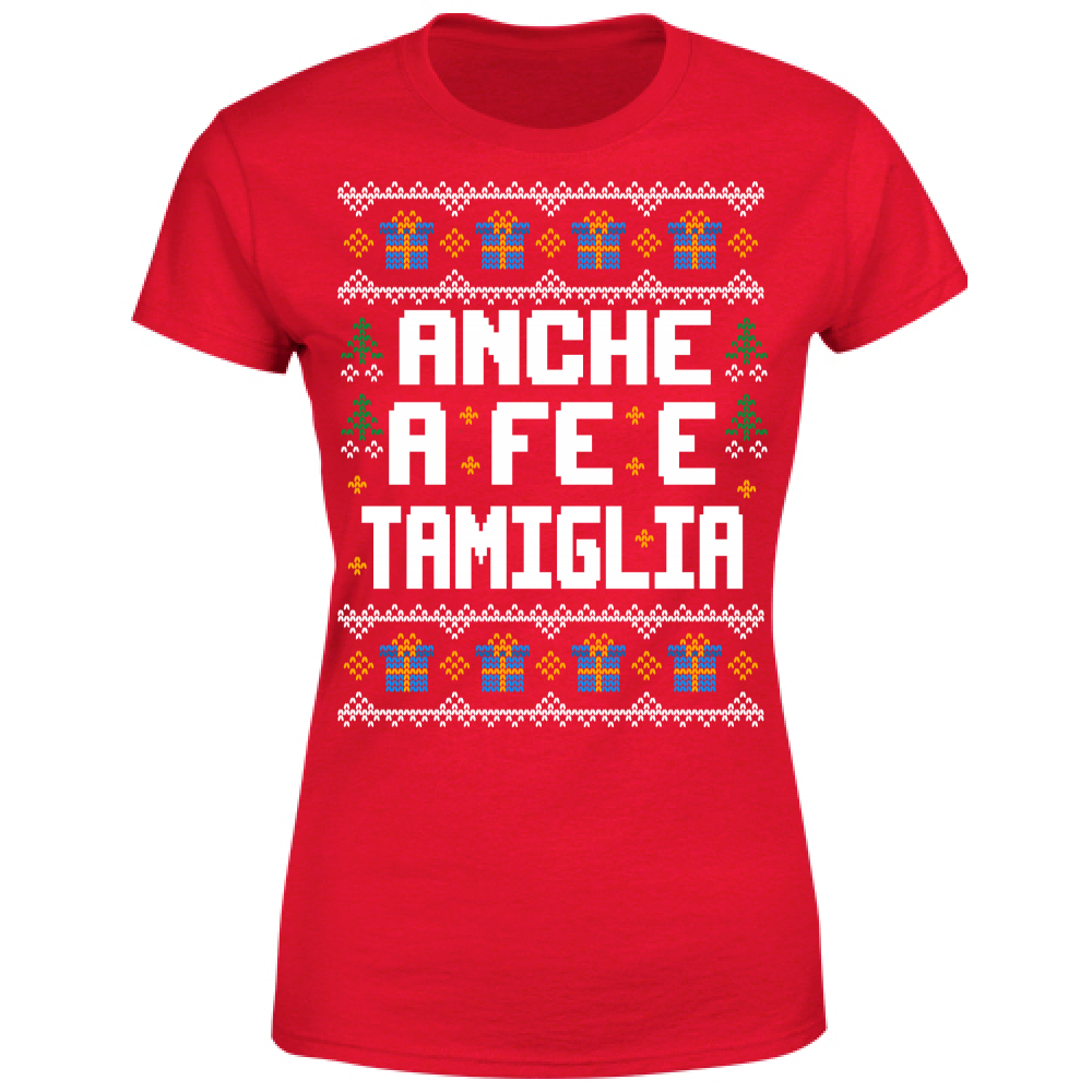 T-Shirt Donna Anche a fe e tamiglia