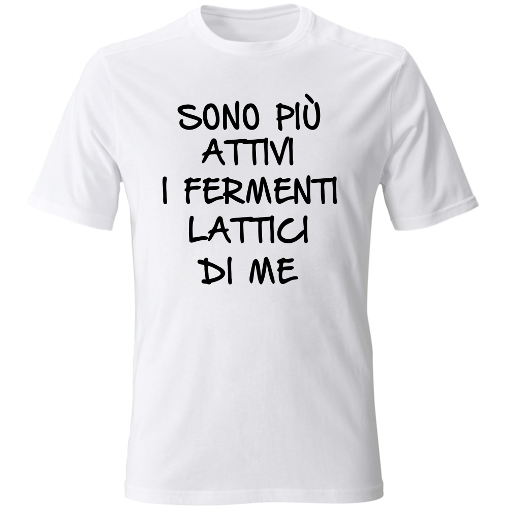 T-Shirt Unisex Fermenti lattici - Scritte Divertenti - Chiara