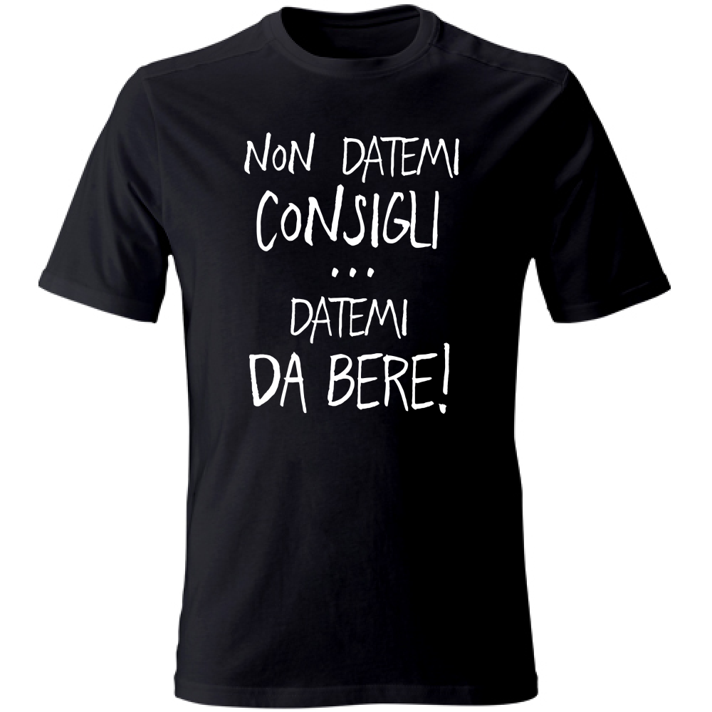 T-Shirt Unisex Large Non datemi consigli - Scritte Divertenti