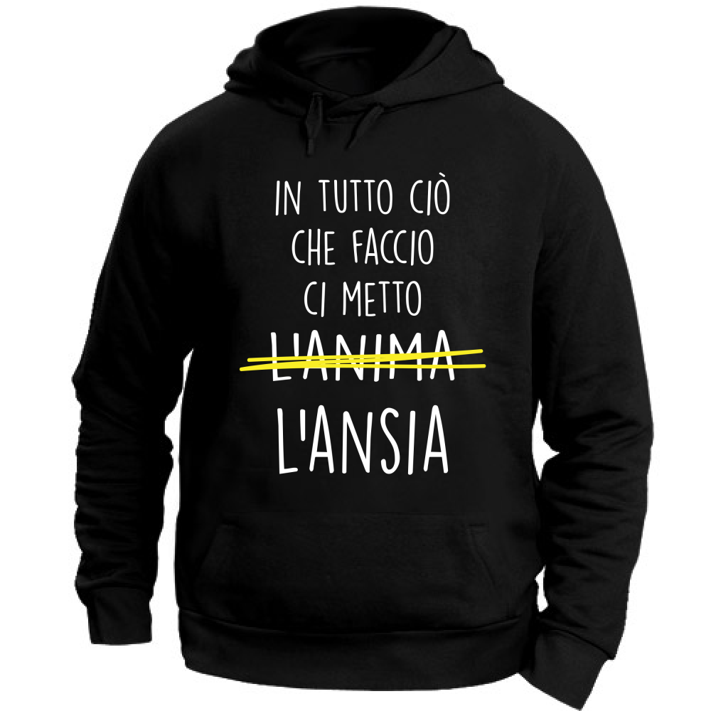 Felpa Unisex con Cappuccio Ci metto l'Ansia - Scritte Divertenti