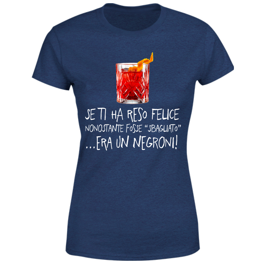 T-Shirt Donna Negroni sbagliato - Scritte Divertenti