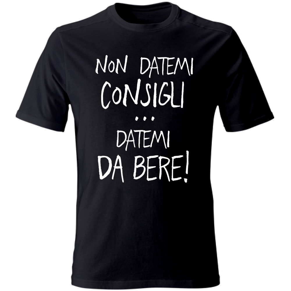 T-Shirt Unisex Non datemi consigli - Scritte Divertenti