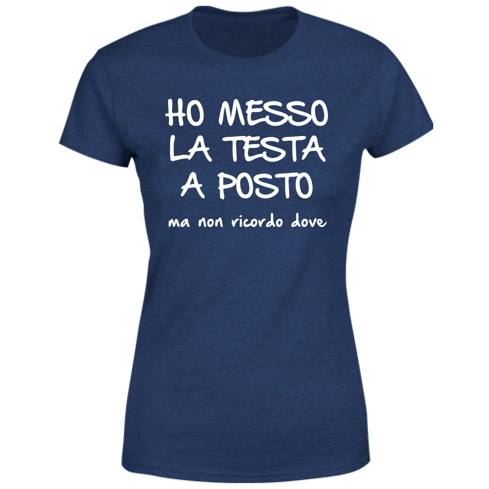 T-Shirt Donna Ho messo la testa a posto - Scritte Divertenti