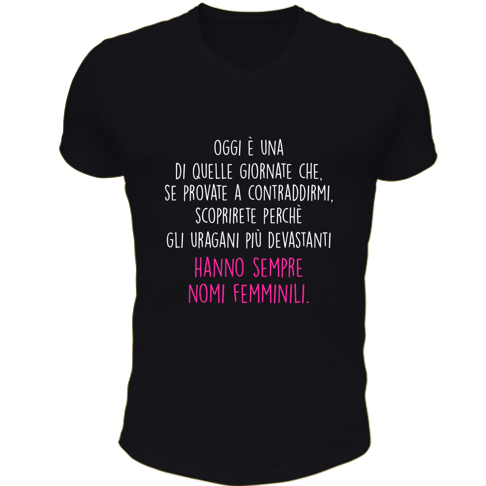 T-Shirt Unisex Scollo V Uragani - Scritte Divertenti