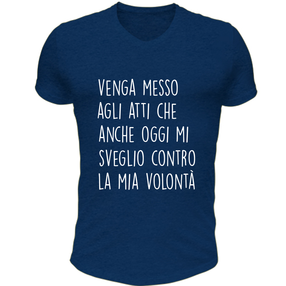 T-Shirt Unisex Scollo V Contro la mia volontà - Scritte Divertenti