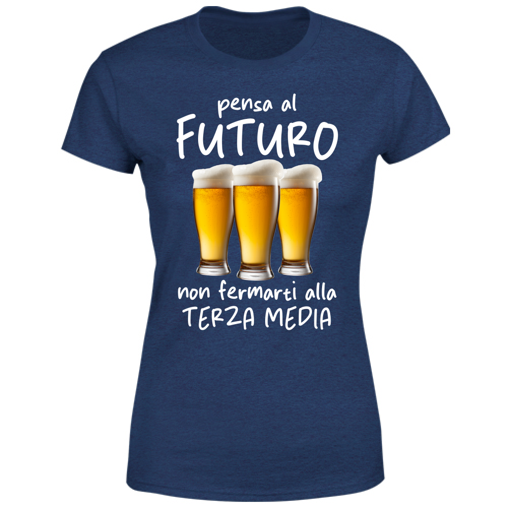 T-Shirt Donna Pensa al futuro - Scritte Divertenti