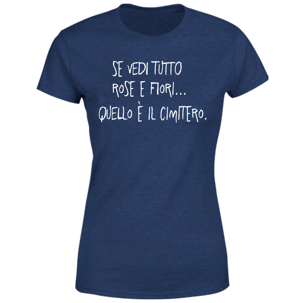 T-Shirt Donna Rose e fiori - Scritte Divertenti