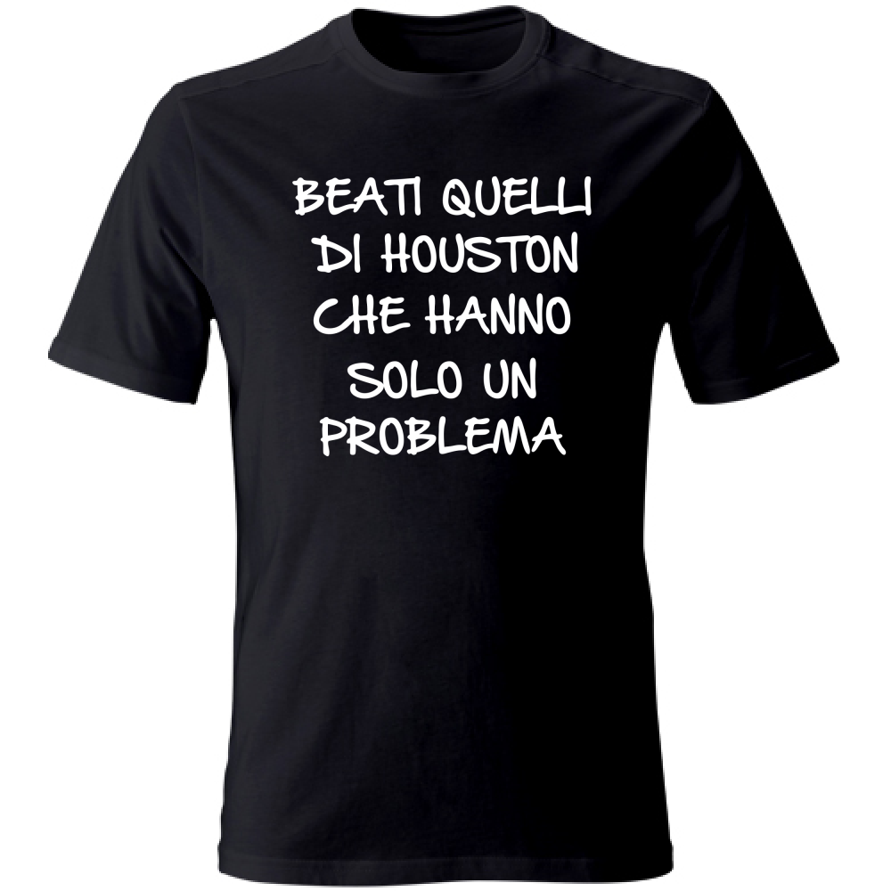 T-Shirt Unisex Un solo problema - Scritte Divertenti