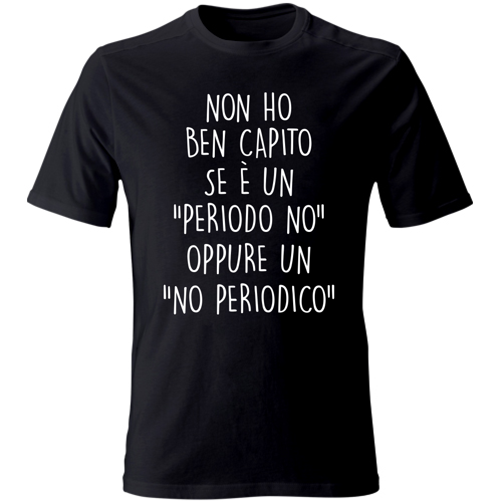 T-Shirt Unisex No periodico - Scritte Divertenti