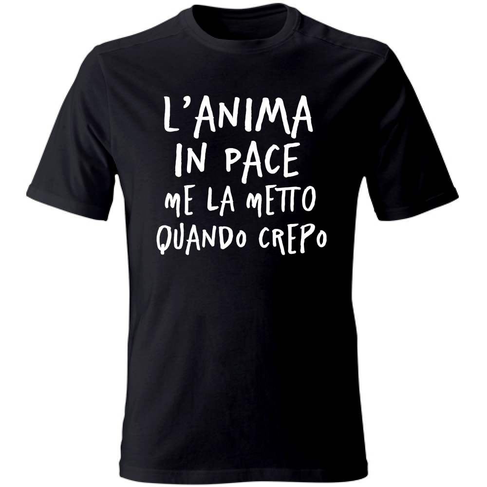 T-Shirt Unisex Anima in pace - Scritte Divertenti