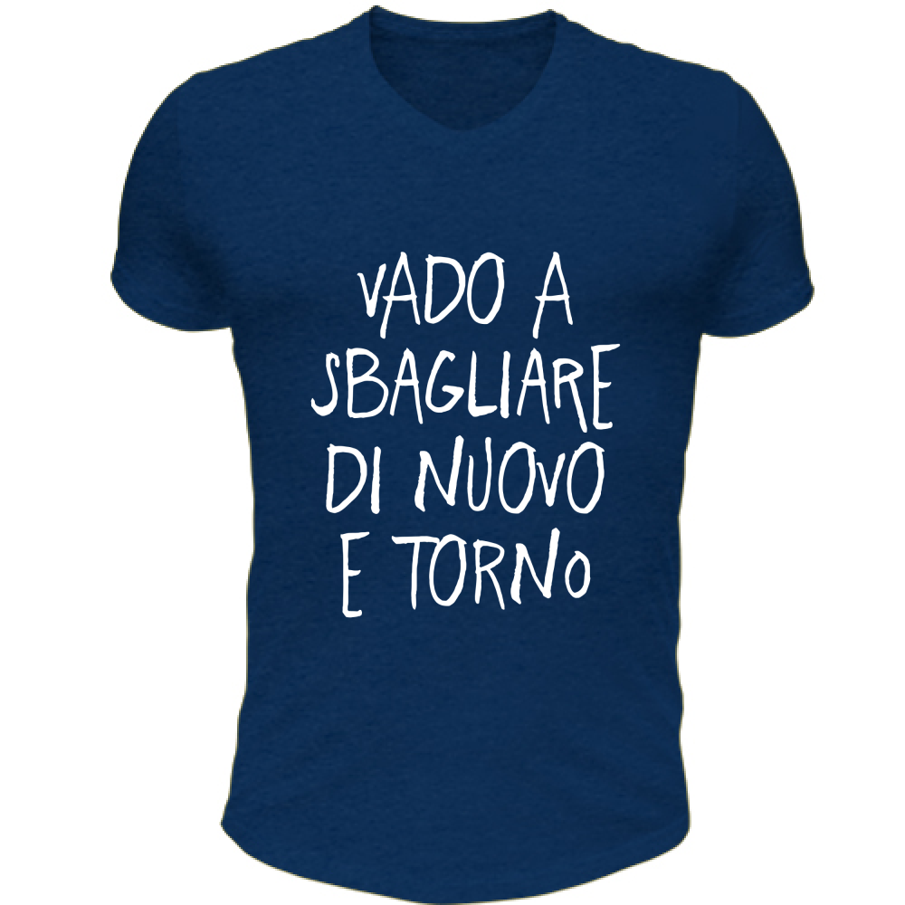 T-Shirt Unisex Scollo V Sbagliare di nuovo - Scritte Divertenti