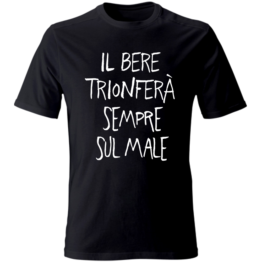 T-Shirt Unisex Trionfo sul male - Scritte Divertenti