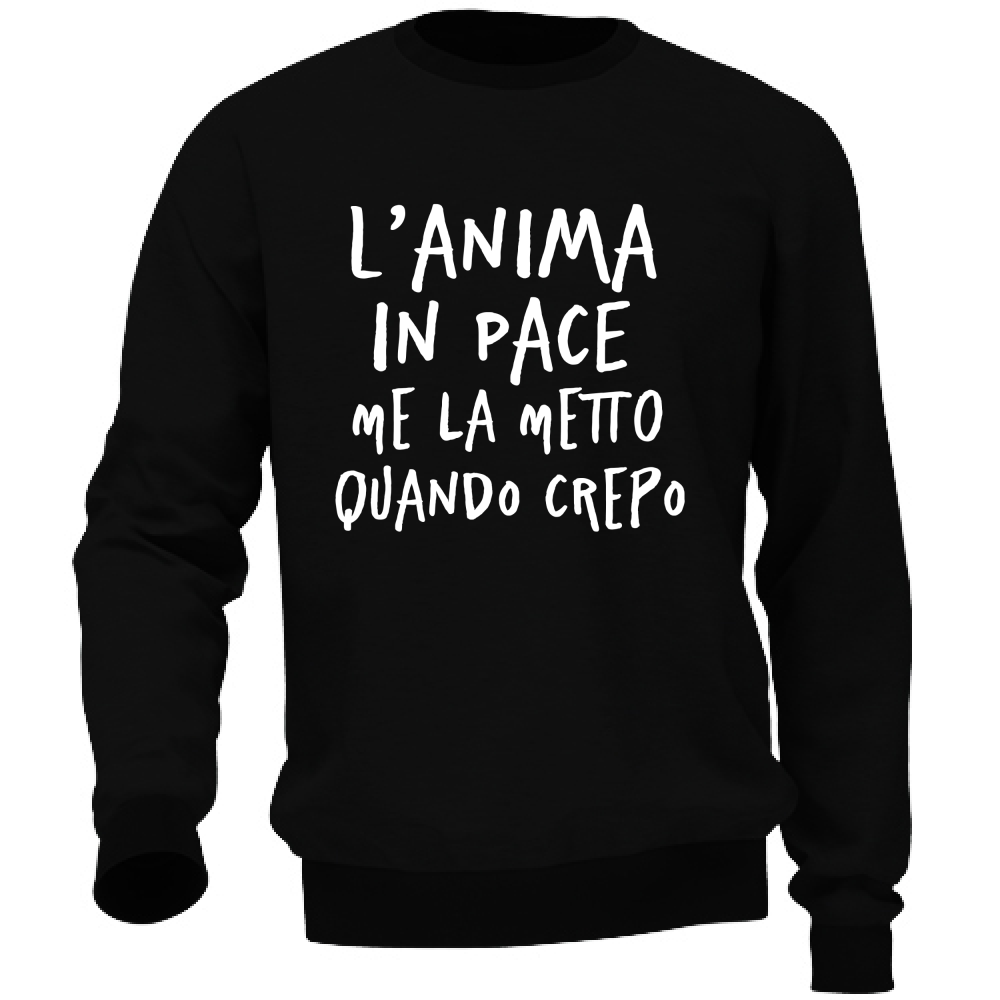 Felpa Unisex Anima in pace - Scritte Divertenti